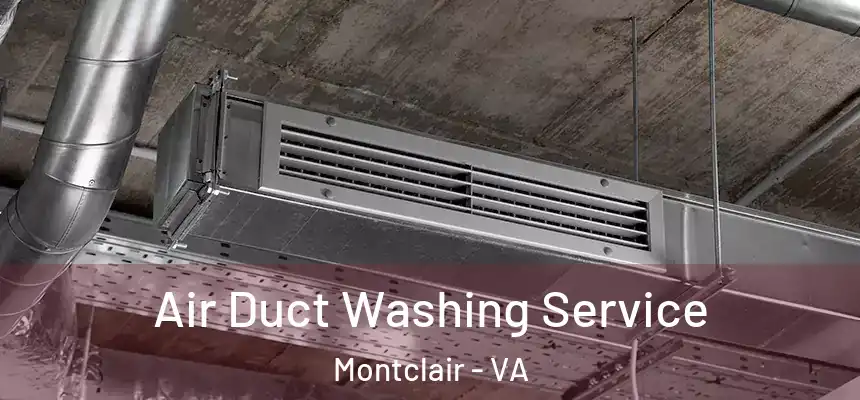  Air Duct Washing Service Montclair - VA