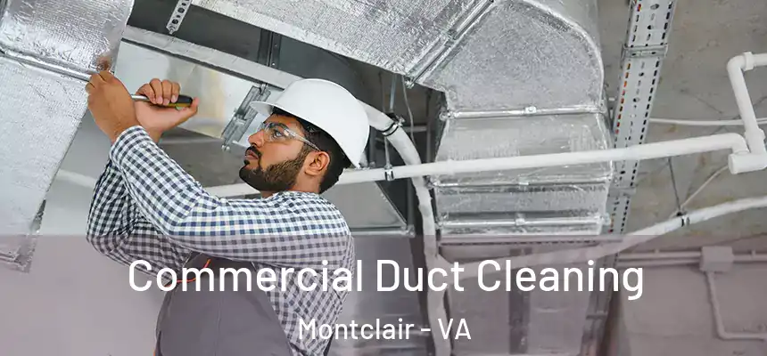 Commercial Duct Cleaning Montclair - VA