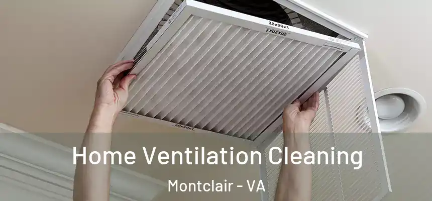  Home Ventilation Cleaning Montclair - VA