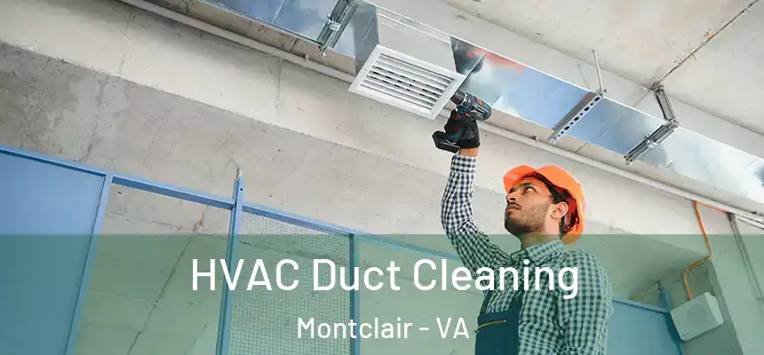  HVAC Duct Cleaning Montclair - VA